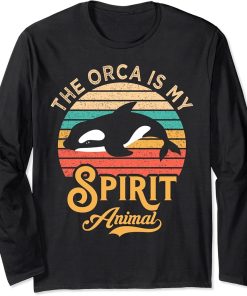 The Orca Is My Spirit Animal Ocean Whales Lover Retro Style Long Sleeve T-Shirt