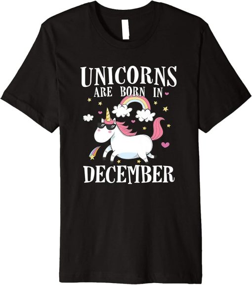 Unicorns Are Born In December - Unicorn Birthday Funny Gift Premium T-Shirt